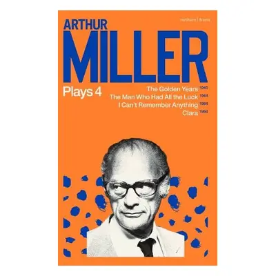 Arthur Miller Plays 4 - Miller, Arthur