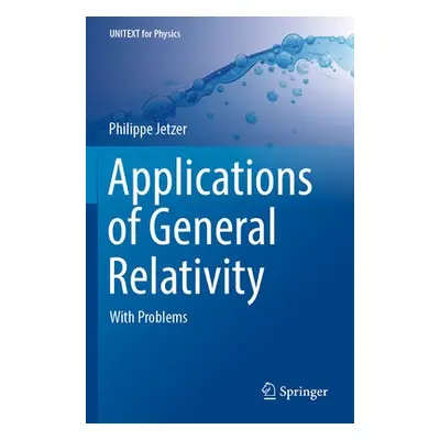 Applications of General Relativity - Jetzer, Philippe