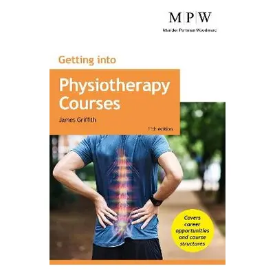 Getting into Physiotherapy Courses - Griffith, James