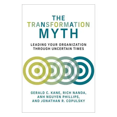 Transformation Myth - Kane, Gerald C. a Nanda, Rich