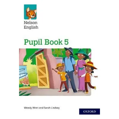 Nelson English: Year 5/Primary 6: Pupil Book 5 - Wren, Wendy a Lindsay, Sarah