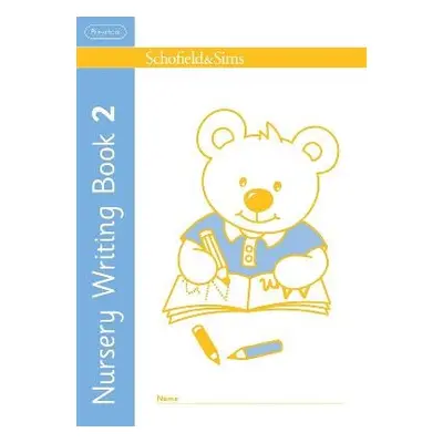 Nursery Writing Book 2 - Sims, Schofield a a Linaker, Kathryn