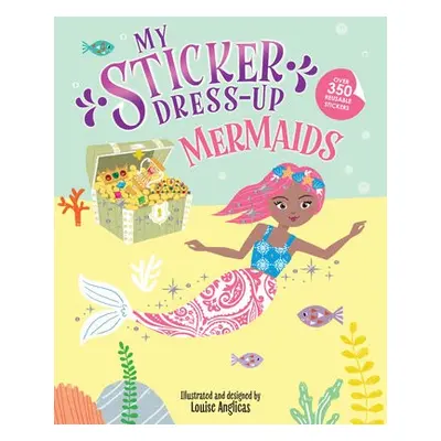 My Sticker Dress-Up: Mermaids - Anglicas, Louise