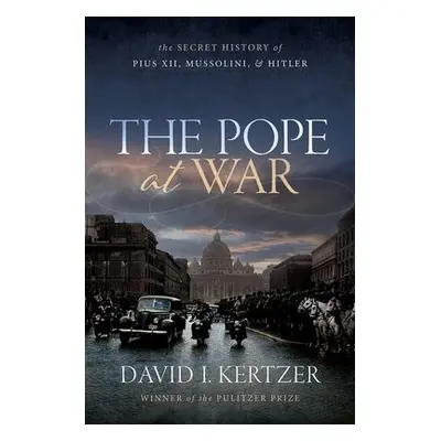 Pope at War - Kertzer, David I. (Dupee University Professor of Social Science, Dupee University 