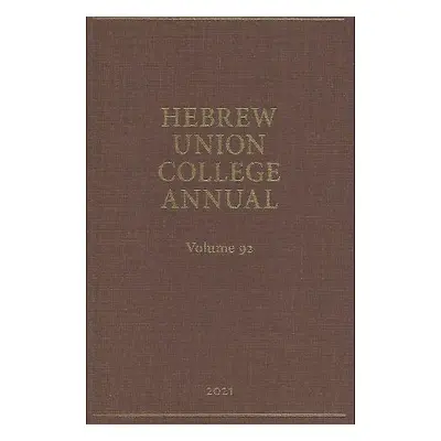 Hebrew Union College Annual Vol. 92 (2021)