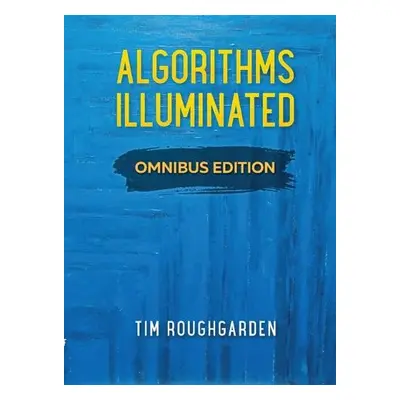 Algorithms Illuminated - Roughgarden, Tim (Columbia University, New York)