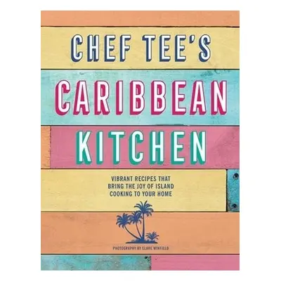 Chef Tee's Caribbean Kitchen - Tee, Chef