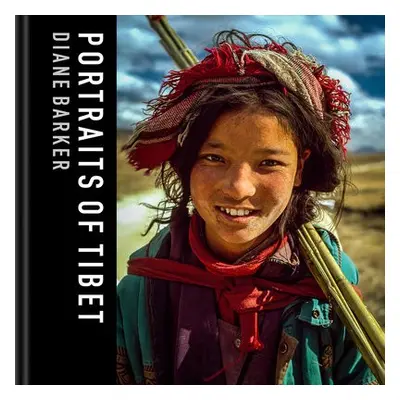 Portraits of Tibet - Barker, Diane