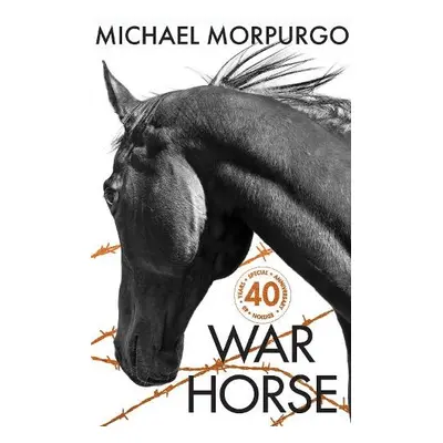 War Horse 40th Anniversary Edition - Morpurgo, Michael