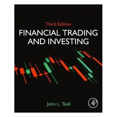 Financial Trading and Investing - Teall, John L. (Johns Hopkins University)