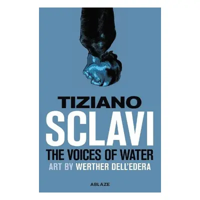 Voices of Water - Sclavi, Tizlano