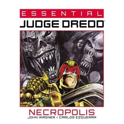 Essential Judge Dredd: Necropolis - Wagner, John