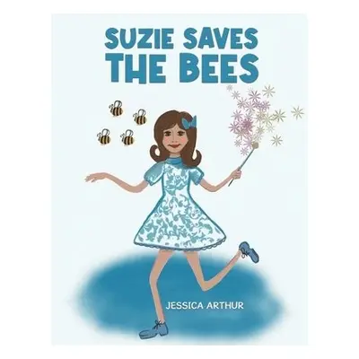 Suzie Saves the Bees - Arthur, Jessica