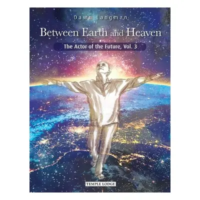 Between Earth and Heaven - Langman, Dawn