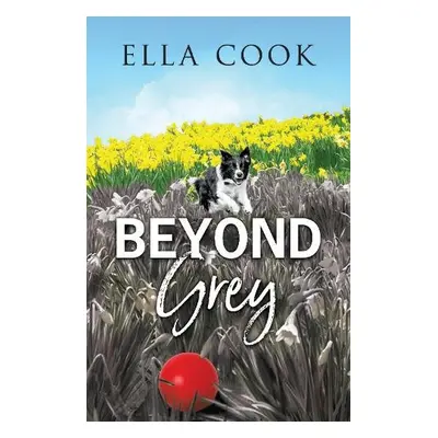 Beyond Grey - Cook, Ella