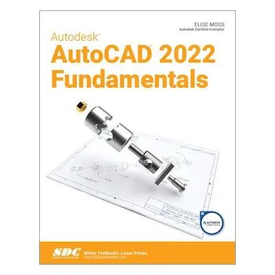 Autodesk AutoCAD 2022 Fundamentals - Moss, Elise