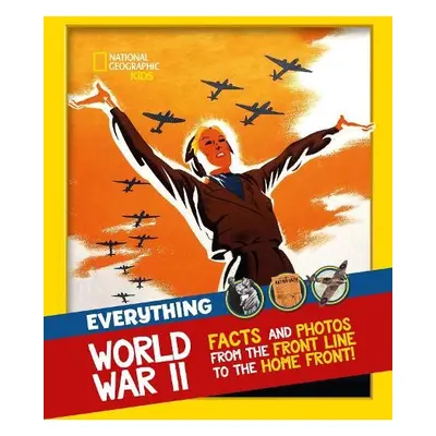 Everything: World War II - National Geographic Kids