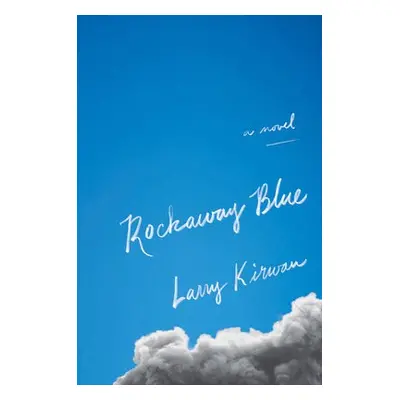 Rockaway Blue - Kirwan, Larry