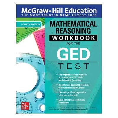 McGraw-Hill Education Mathematical Reasoning Workbook for the GED Test, Fourth Edition - McGraw 