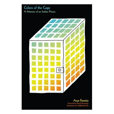 Colors of the Cage - Ferreira, Arun