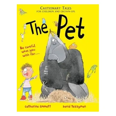 Pet: Cautionary Tales for Children and Grown-ups - Emmett, Catherine