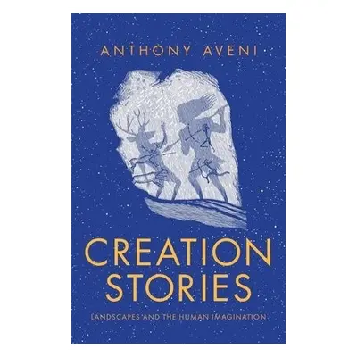 Creation Stories - Aveni, Anthony