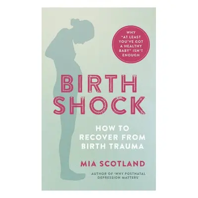 Birth Shock - Scotland, Mia