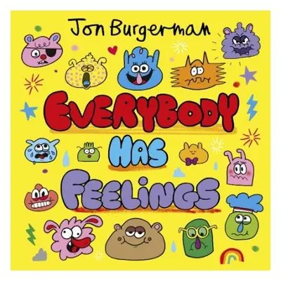 Everybody Has Feelings - Burgerman, Jon