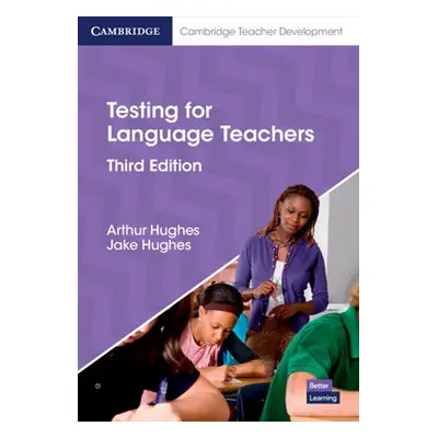 Testing for Language Teachers - Hughes, Arthur a Hughes, Jake