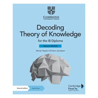 Decoding Theory of Knowledge for the IB Diploma Skills Book with Digital Access (2 Years) - Heyd