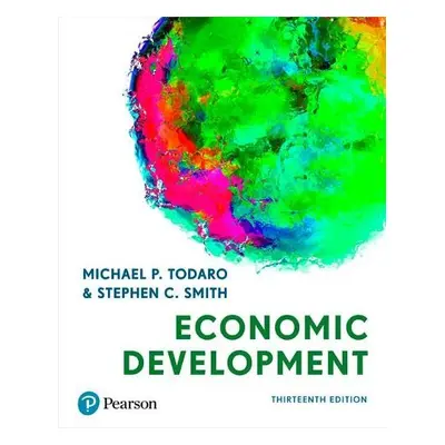 Economic Development - Todaro, Michael a Smith, Stephen