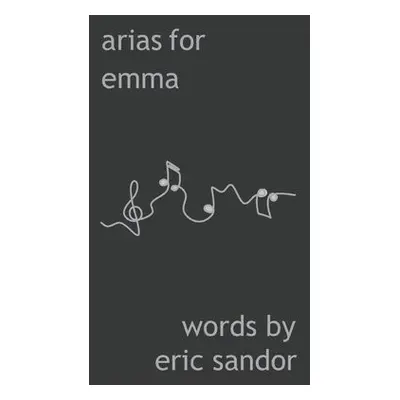 Arias For Emma - Sandor, Eric