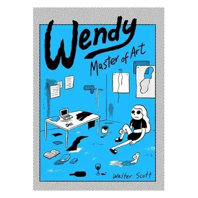 Wendy, Master of Art - Scott, Walter