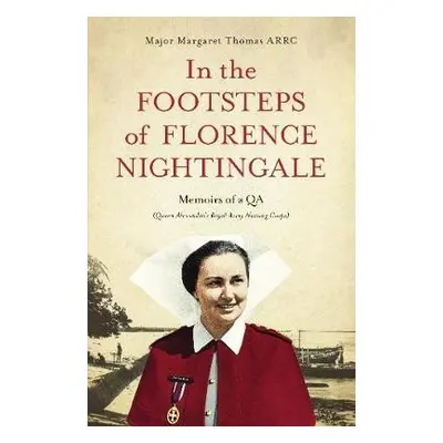 In the Footsteps of Florence Nightingale - Thomas, Margaret