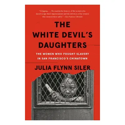 White Devil's Daughters - Siler, Julia Flynn