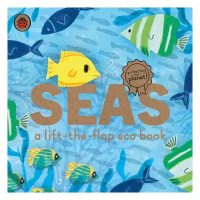 Seas: A lift-the-flap eco book