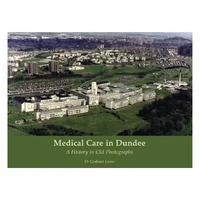 Medical Care in Dundee - Lowe, Graham