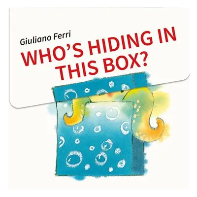 Who's Hiding in this Box? - Ferri, G