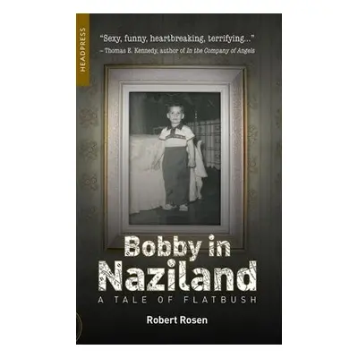 Bobby in Naziland - Rosen, Robert