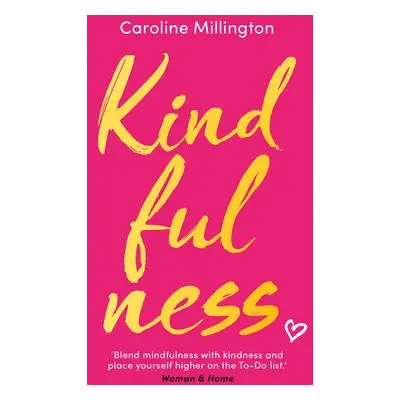 Kindfulness - Millington, Caroline