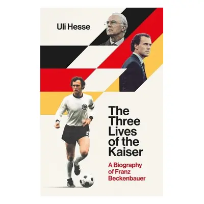 Three Lives of the Kaiser - Hesse, Uli