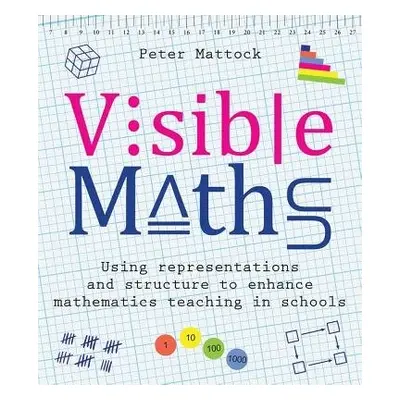 Visible Maths - Mattock, Peter