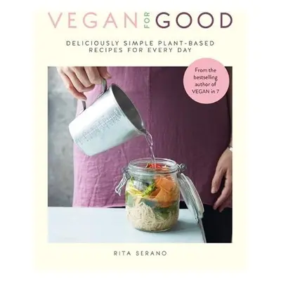 Vegan for Good - Serano, Rita