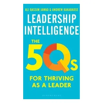 Leadership Intelligence - Kakabadse, Andrew a Jawad, Ali Qassim