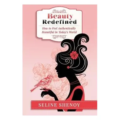 Beauty Redefined - Shenoy, Seline