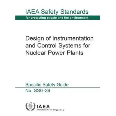 Design of Instrumentation and Control Systems for Nuclear Power Plants - IAEA