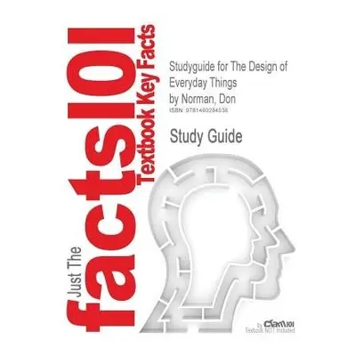 Studyguide for the Design of Everyday Things by Norman, Don, ISBN 9780465003945 - Cram101 Textbo