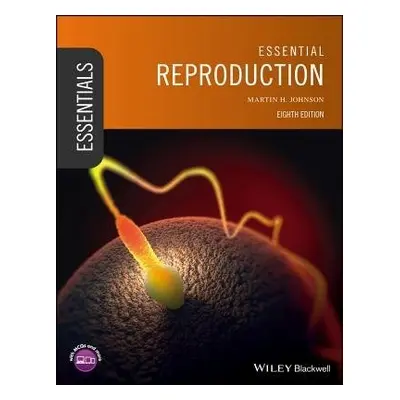 Essential Reproduction - Johnson, Martin H. (University of Cambridge)