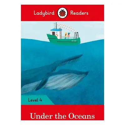 Ladybird Readers Level 4 - Under the Oceans (ELT Graded Reader) - Ladybird