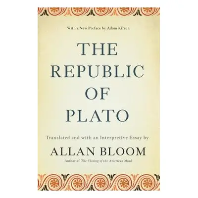 Republic of Plato - Bloom, Allan a Kirsch, Adam